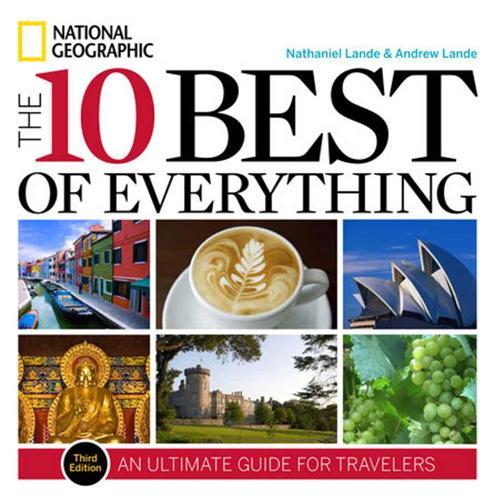 The 10 Best of Everything, Third Edition: An Ultimate Guide for Travelers  by Nathaniel Lande at Abbey's Bookshop, 