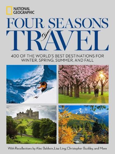 Four Seasons of Travel: 400 of the World's Best Destinations in Winter, Spring, Summer, and Fall  by National Geographic at Abbey's Bookshop, 