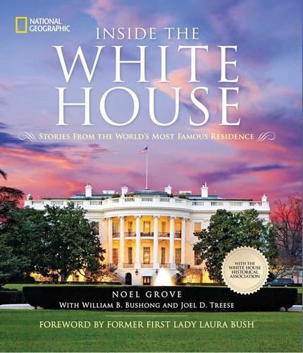 Inside the White House: Stories From the World's Most Famous Residence  by Noel Grove at Abbey's Bookshop, 
