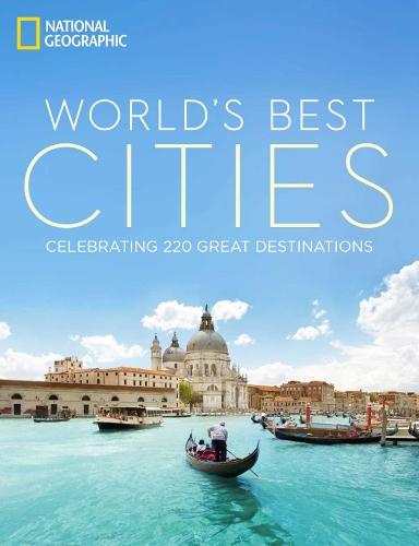 World's Best Cities: Celebrating 220 Great Destinations  by National Geographic at Abbey's Bookshop, 