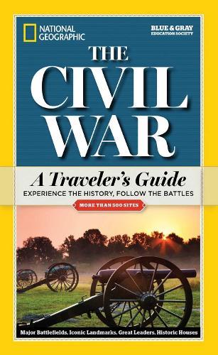 National Geographic The Civil War: A Traveler's Guide  by National Geographic at Abbey's Bookshop, 