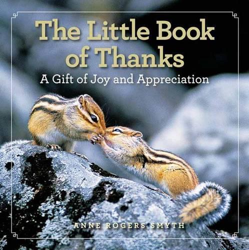 The Little Book of Thanks: A Gift of Joy and Appreciation  by Anne Rogers Smyth at Abbey's Bookshop, 