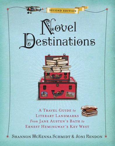 Novel Destinations, 2nd Edition  by Shannon McKenna Schmidt at Abbey's Bookshop, 