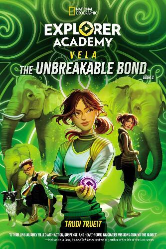 Explorer Academy Vela: The Unbreakable Bond (Book 2)  by Trudi Trueit at Abbey's Bookshop, 