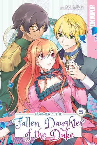 Formerly, the Fallen Daughter of the Duke, Volume 5  by Saki Ichibu at Abbey's Bookshop, 