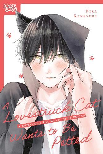 A Lovestruck Cat Wants to Be Petted  by Nira Kaneyuki at Abbey's Bookshop, 