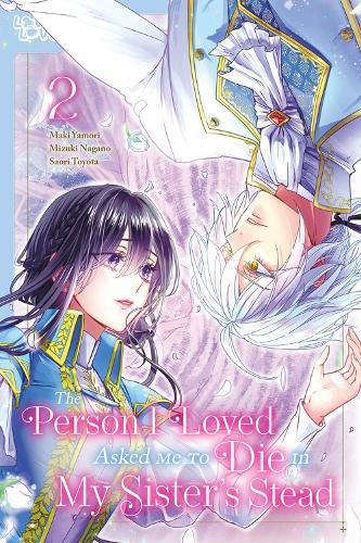 The Person I Loved Asked Me to Die in My Sister's Stead, Volume 2  by Mizuki Nagano at Abbey's Bookshop, 
