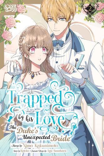 Trapped By His Love: The Duke's Unexpected Bride, Volume 2  by Kotoko at Abbey's Bookshop, 
