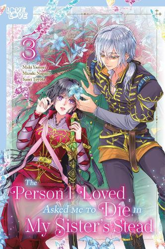 The Person I Loved Asked Me to Die in My Sister's Stead, Volume 3  by Mizuki Nagano at Abbey's Bookshop, 