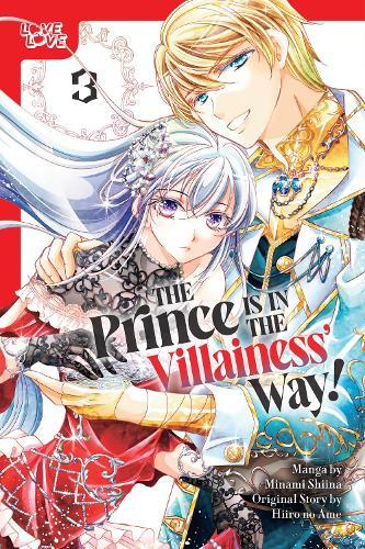 The Prince Is in the Villainess' Way!, Volume 3  by Minami Shiina at Abbey's Bookshop, 