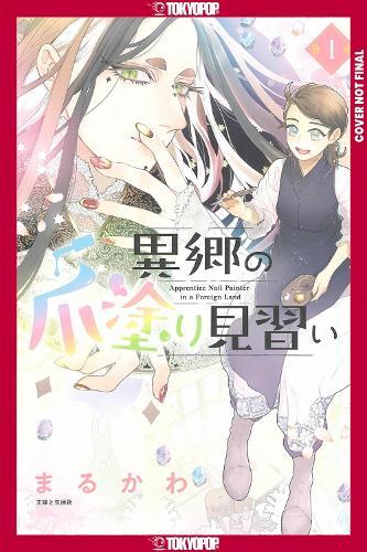 Apprentice Nail Artist in a Foreign Land, Volume 1  by Marukawa at Abbey's Bookshop, 