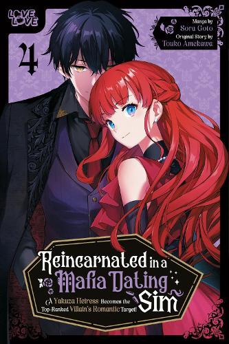 Reincarnated in a Mafia Dating Sim, Volume 4: A Yakuza Heiress Becomes the Top-Ranked Villain's Romantic Target!  by Sora Goto at Abbey's Bookshop, 