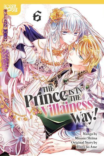 The Prince Is in the Villainess' Way!, Volume 6  by Minami Shiina at Abbey's Bookshop, 