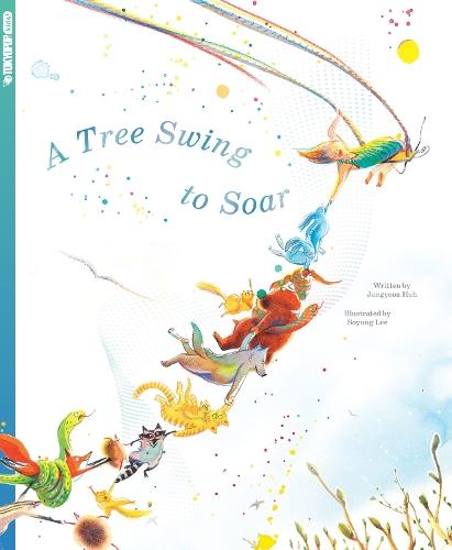 A Tree Swing to Soar  by Jungyoon Huh at Abbey's Bookshop, 