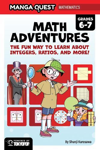 Manga Quest Mathematics: Math Adventures with Integers, Ratios, and More!  by Shunji Kurosawa at Abbey's Bookshop, 