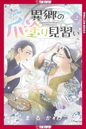 Apprentice Nail Artist in a Foreign Land, Volume 2  by Marukawa at Abbey's Bookshop, 