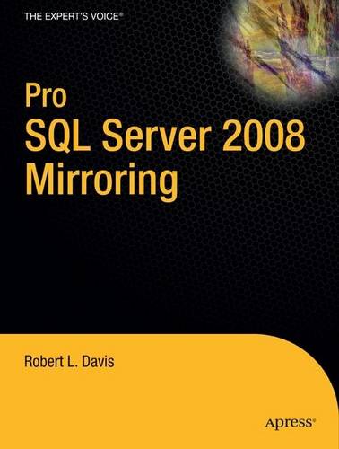 Pro SQL Server 2008 Mirroring  by Robert Davis at Abbey's Bookshop, 