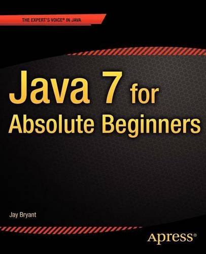 Java 7 for Absolute Beginners  by Jay Bryant at Abbey's Bookshop, 