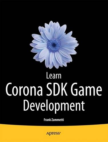 Learn Corona SDK Game Development  by Frank Zammetti at Abbey's Bookshop, 