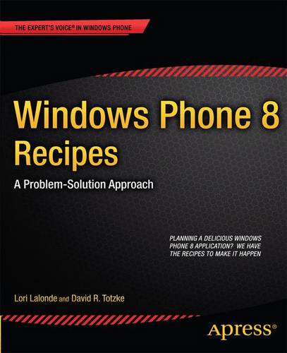 Windows Phone 8 Recipes: A Problem-Solution Approach  by Lori Lalonde at Abbey's Bookshop, 