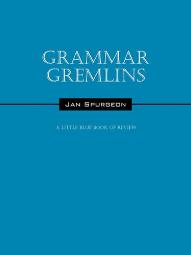Grammar Gremlins: A Little Blue Book of Review
