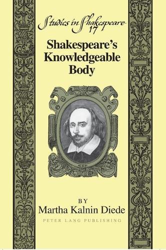 Shakespeare’s Knowledgeable Body  by Robert F. Willson, Jr. at Abbey's Bookshop, 