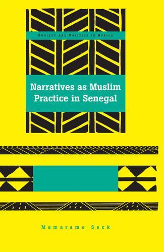 Narratives as Muslim Practice in Senegal  by Akwasi P. Osei at Abbey's Bookshop, 