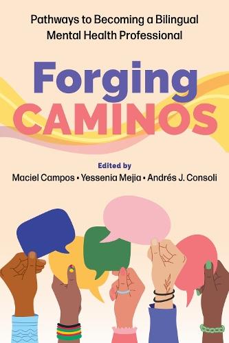 Forging Caminos: Pathways to Becoming a Bilingual Mental Health Professional  by Maciel Campos at Abbey's Bookshop, 