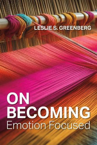 On Becoming Emotion Focused  by Leslie S. Greenberg at Abbey's Bookshop, 