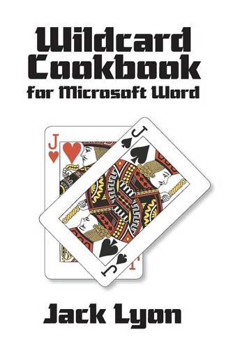 Wildcard Cookbook for Microsoft Word  by Jack Lyon at Abbey's Bookshop, 