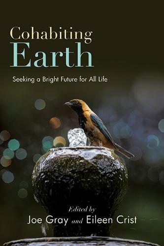 Cohabiting Earth: Seeking a Bright Future for All Life  by Joe Gray at Abbey's Bookshop, 