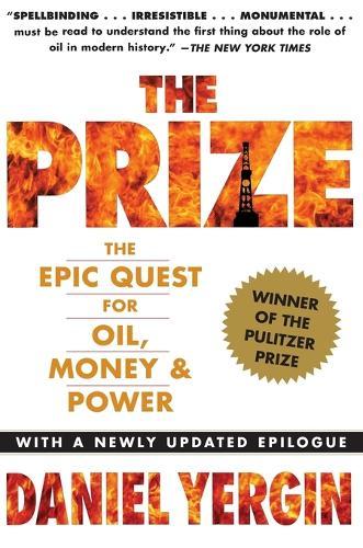 ""The Prize: The Epic Quest for Oil, Money and Power ""  by Yergin at Abbey's Bookshop, 