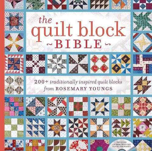 The Quilt Block Bible: 200+ Traditionally Inspired Quilt Blocks from Rosemary Youngs  by Rosemary Youngs at Abbey's Bookshop, 