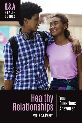 Healthy Relationships: Your Questions Answered  by Charles A. McKay (Licensed Psychotherapist, USA) at Abbey's Bookshop, 