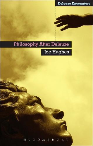 Philosophy After Deleuze  by Dr Joe Hughes at Abbey's Bookshop, 