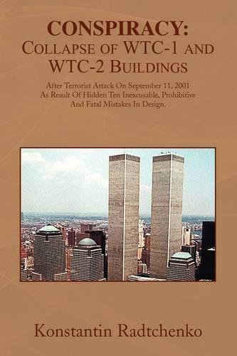 Conspiracy: Collapse of Wtc-1 and Wtc-2 Buildings  by Konstantin Radtchenko at Abbey's Bookshop, 