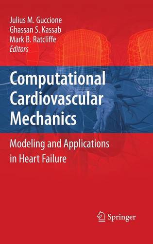 Computational Cardiovascular Mechanics: Modeling and Applications in Heart Failure  by Julius M. Guccione at Abbey's Bookshop, 