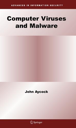 Computer Viruses and Malware  by John Aycock at Abbey's Bookshop, 