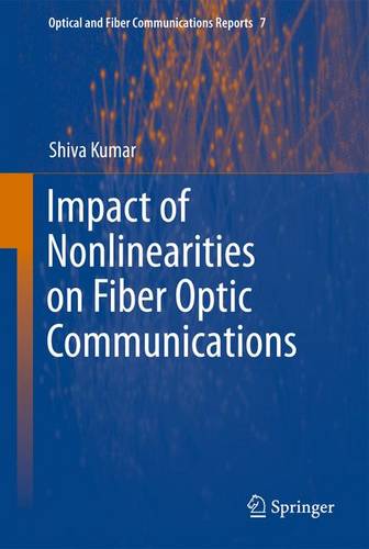 Impact of Nonlinearities on Fiber Optic Communications  by Shiva Kumar at Abbey's Bookshop, 
