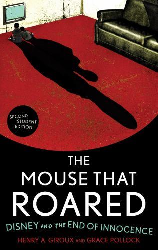 The Mouse that Roared: Disney and the End of Innocence  by Henry A. Giroux at Abbey's Bookshop, 