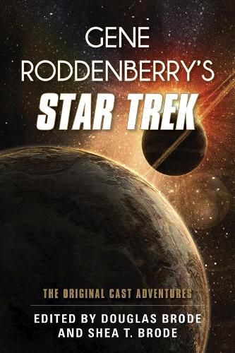 Gene Roddenberrys Star Trek: The Original Cast Adventures  by Douglas Brode at Abbey's Bookshop, 