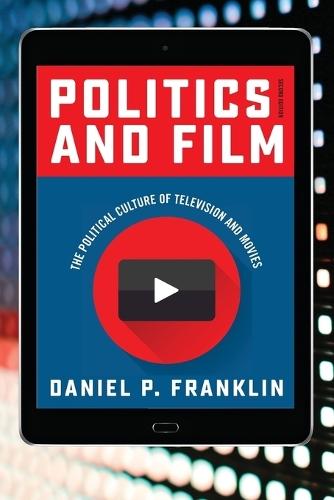 Politics and Film: The Political Culture of Television and Movies  by Daniel P. Franklin at Abbey's Bookshop, 