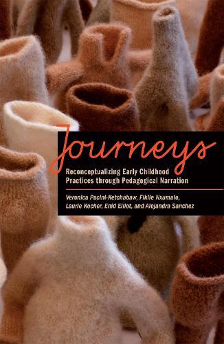 Journeys: Reconceptualizing Early Childhood Practices Through Pedagogical Narration  by Veronica Pacini-Ketchabaw at Abbey's Bookshop, 