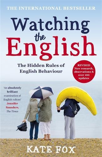 Watching the English: The Hidden Rules of English Behaviour  by Kate Fox at Abbey's Bookshop, 