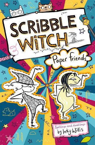 Scribble Witch: Paper Friends: Book 3