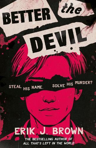 Better the Devil: get ready for queer mayhem in the gritty psychological thriller from the bestselling author of All That's Left in the World