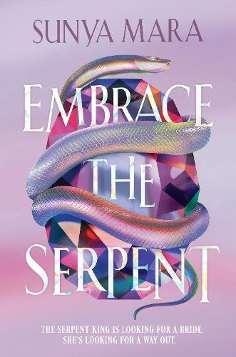 Embrace the Serpent: a sweeping romantic YA fantasy  by Sunya Mara at Abbey's Bookshop, 