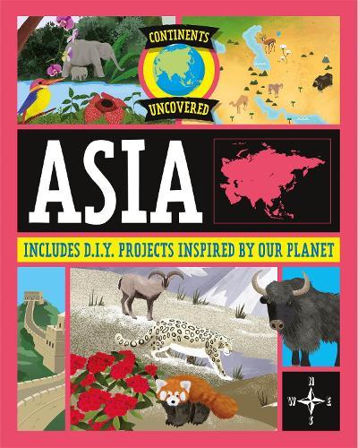 Continents Uncovered: Asia  by Rob Colson at Abbey's Bookshop, 