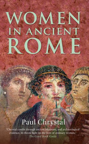 Women in Ancient Rome  by Paul Chrystal at Abbey's Bookshop, 