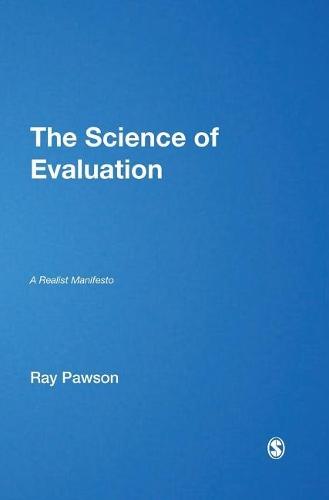 The Science of Evaluation: A Realist Manifesto  by Ray Pawson at Abbey's Bookshop, 